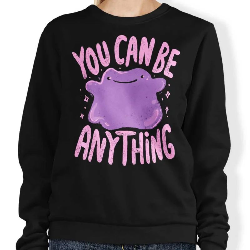 Women's Sleeveless BlouseYou Can Be Anything - Sweatshirt